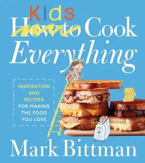 How To Cook Everything Kids